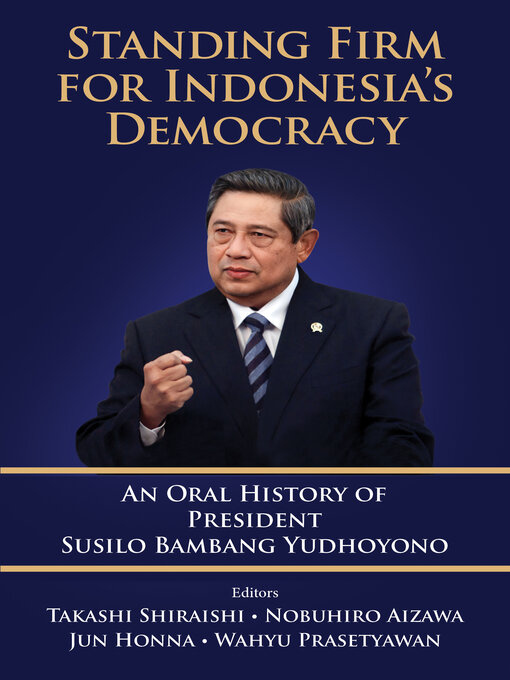 Title details for Standing Firm For Indonesia's Democracy by Takashi Shiraishi - Available